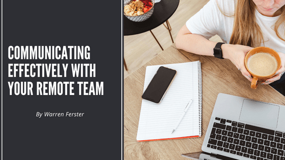 Communicating Effectively With Your Remote Team Warren Ferster Manchester-min