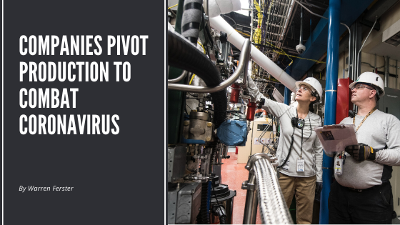 Companies Pivot Production to Combat Coronavirus