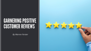 Garnering Positive Customer Reviews Warren Ferster (1)