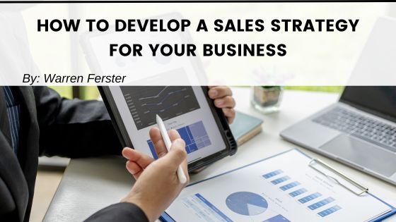 How to Develop a Sales Strategy for Your Business