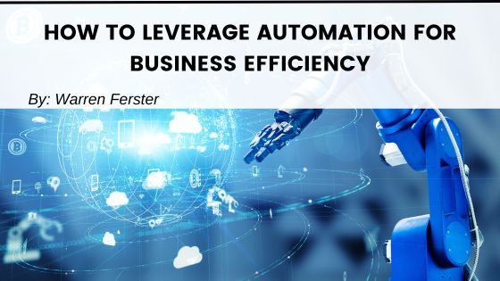 How to Leverage Automation for Business Efficiency