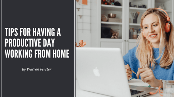 Tips for Having a Productive Day Working From Home